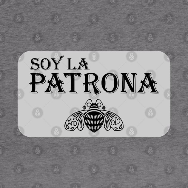 Soy La Patrona by MiamiTees305